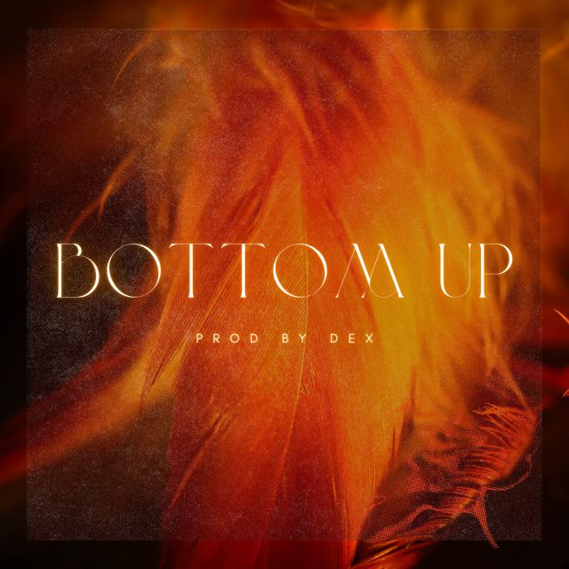 Dex - 'Bottom Up' [Ringtone]