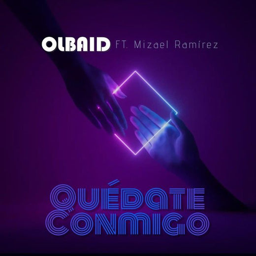 Olbaid - 'Quedate Conmigo (feat. Mizael Ramírez)' [Ringtone]