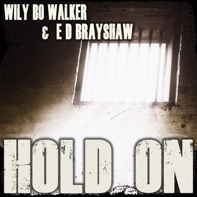 Wily Bo Walker - 'Hold On (feat. E D Brayshaw)' [Ringtone]