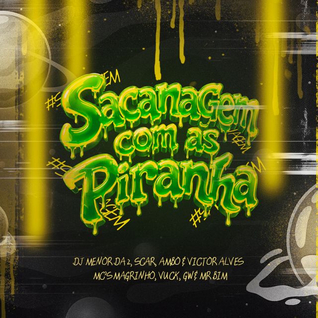 Dj Menor da 2 - 'Sacanagem com as Piranha (feat. Dj Scar & AMBO Oficial & Dj Victor Alves & MC Magrinho & MC Gw & Mc Mr. Bim & Mc Vuk Vuk)' [Ringtone]