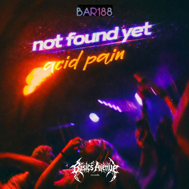 Not found yet - 'Acid pain' [Ringtone]