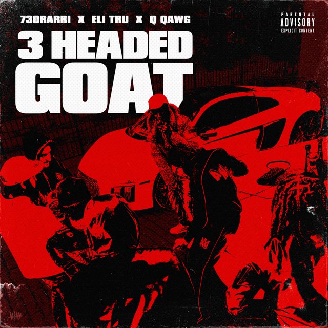 730Rarri - '3 Headed Goat (feat. Eli Tru, Q Dawg)' [Ringtone]