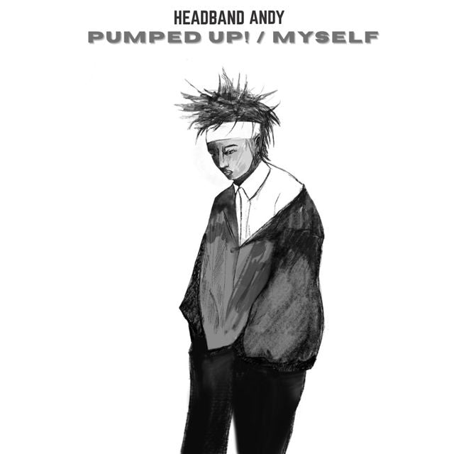 Headband Andy - 'Pumped up! / Myself' [Ringtone]