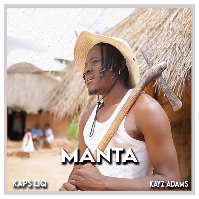 Kaps Liq - 'MANTA (feat. KAYZ ADAMS)' [Ringtone]