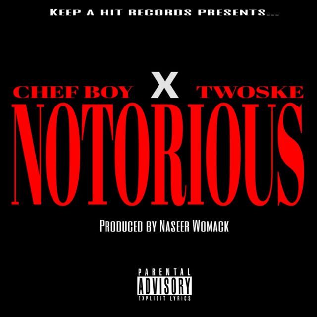 Chef Boy - 'Notorious (feat. Twoske)' [Ringtone]