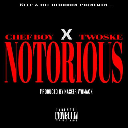 Chef Boy - 'Notorious (feat. Twoske)' [Ringtone]