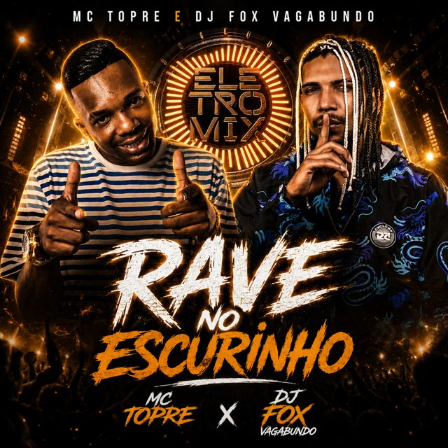 Mc Topre - 'RAVE NO ESCURINHO (feat. Dj Fox Vagabundo & Eletromix)' [Ringtone]