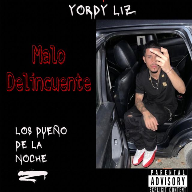 Yordy Liz - 'MALO DELINCUENTE' [Ringtone]