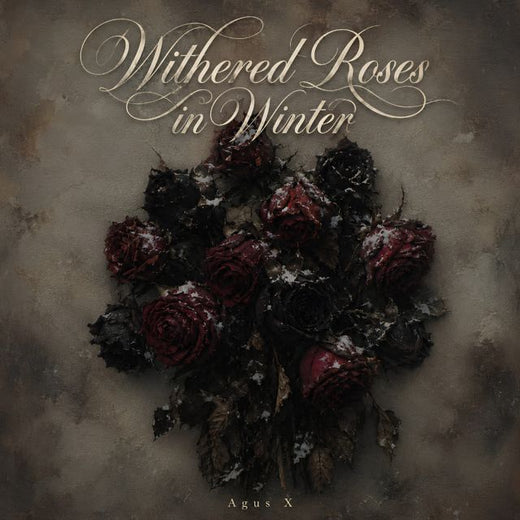 Agus X - 'Withered Roses In Winter, Vol. 2' [Ringtone]