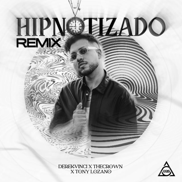 DerekVinci - 'Hipnotizado (Remix) (feat. Tony Lozano & The Crown)' [Ringtone]