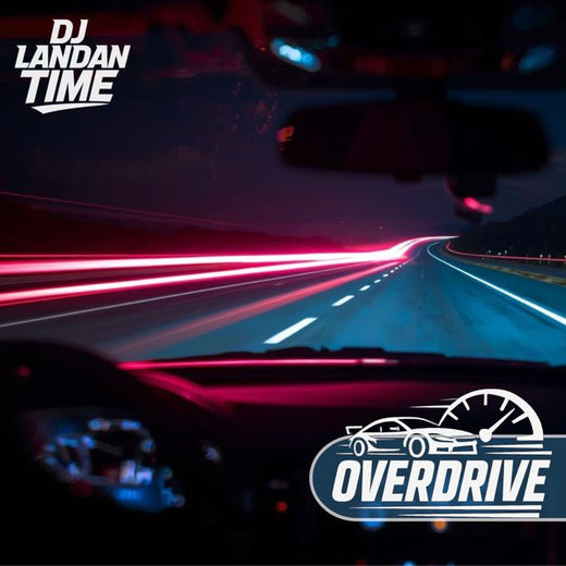 DJ Landan Time - 'Overdrive (Radio Mix)' [Ringtone]