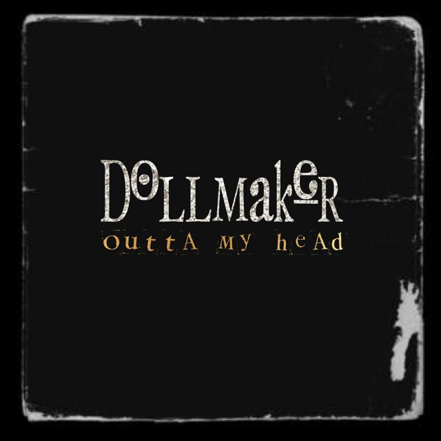 Dollmaker - 'Outta My Head' [Ringtone]