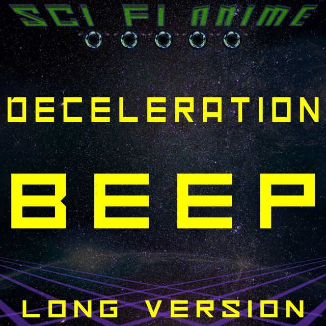 Sci Fi Anime - 'Deceleration Beep (Long Version)' [Ringtone]