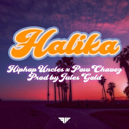 Hiphop Uncles - 'Halika (feat. Pow Chavez & Jules Gold)' [Ringtone]