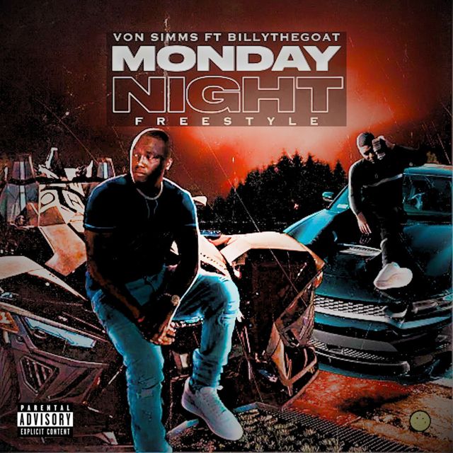 Von Simms - 'MONDAY NIGHT FREESTYLE (feat. BILLY THE GOAT)' [Ringtone]