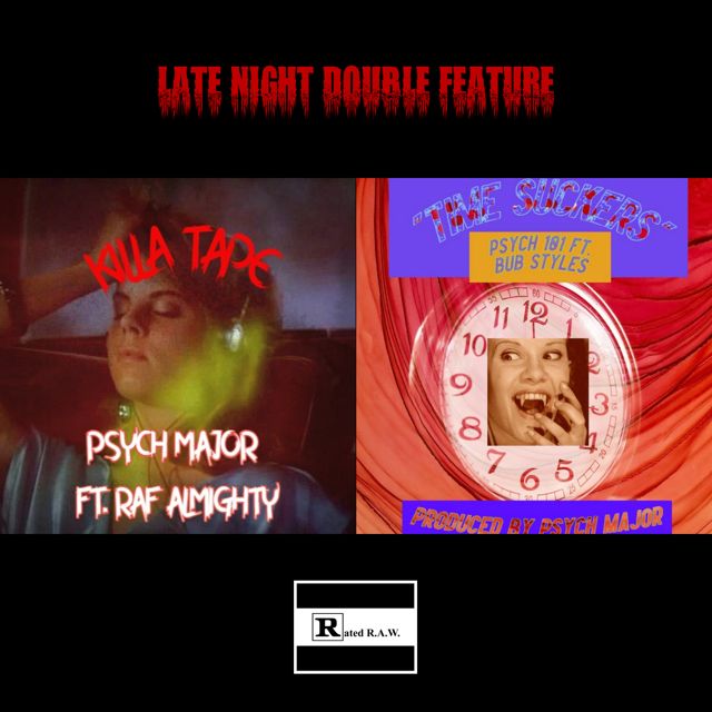 Psych Major - 'Late Night Double Feature (Killa Tape/Time Suckers) [feat. Raf Almighty & Bub Styles] (feat. Psych 101, Raf Almighty, Bub Styles)' [Ringtone]