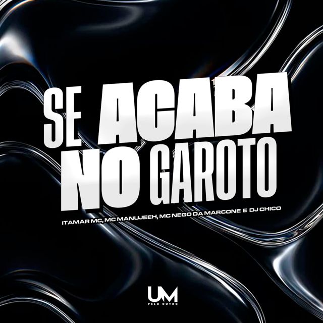 ITAMAR MC - 'SE ACABA NO GAROTO (feat. MC MANUJEEH & MC Nego da Marcone & DJ CHICO OFICIAL)' [Ringtone]