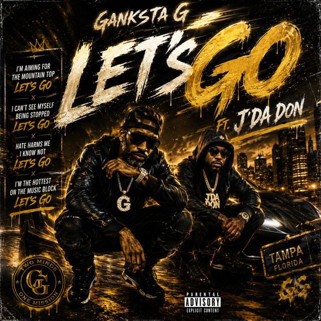 Ganksta G - 'Let’s Go (feat. J’Da Don)' [Ringtone]