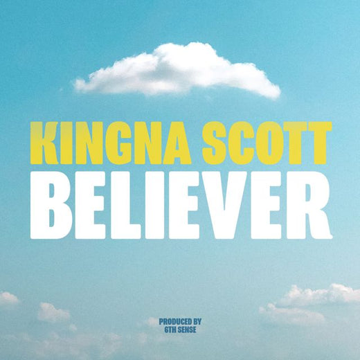 Kingna Scott - 'Believer' [Ringtone]