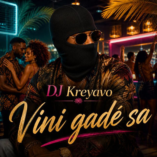 DJ Kreyavo - 'Vini gadé sa' [Ringtone]