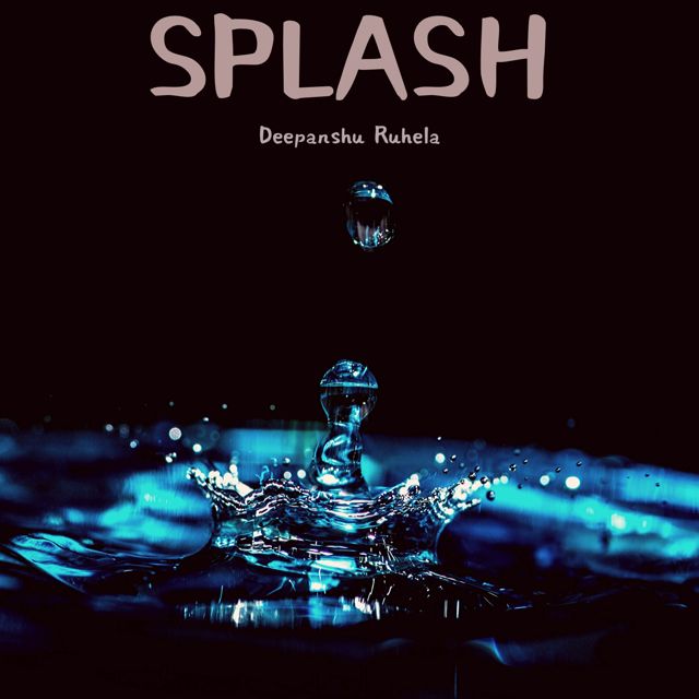 Deepanshu Ruhela - 'Splash (feat. AFL COLLECTIVE)' [Ringtone]