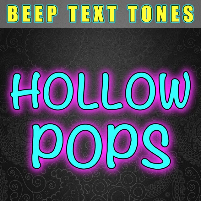 Beep Text Tones - 'Hollow Pops (Text Tone)' [Ringtone]