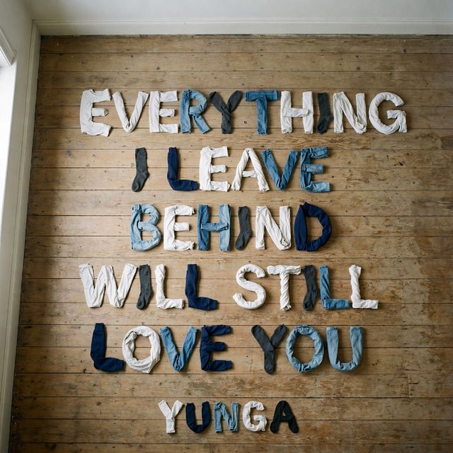 Yunga - 'EVERYTHING I LEAVE BEHIND WILL STILL LOVE YOU' [Ringtone]