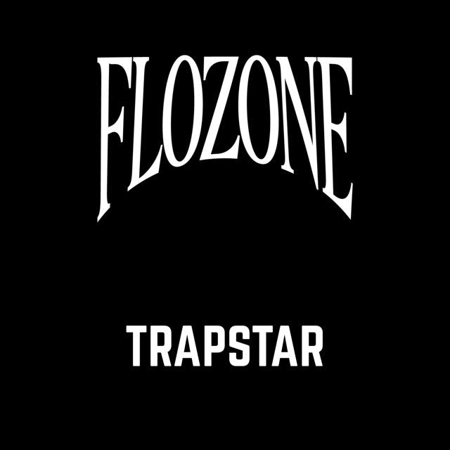 flozone - 'TRAPSTAR' [Ringtone]