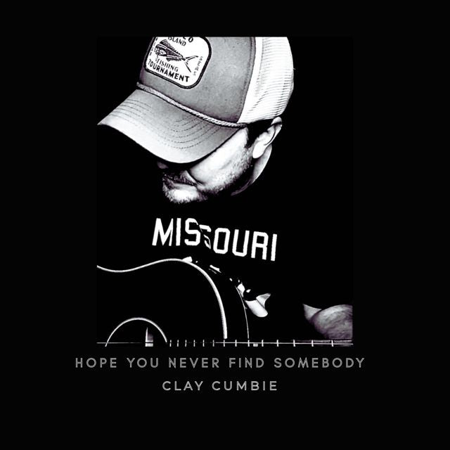 Clay Cumbie - 'Hope You Never Find Somebody' [Ringtone]