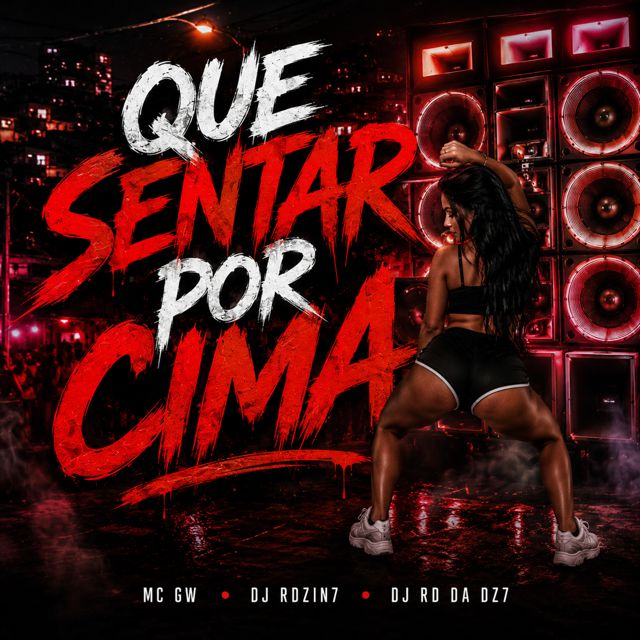 mc gw - 'Que Sentar Por Cima (feat. DJ RDZIN7 & DJ RD da DZ7)' [Ringtone]
