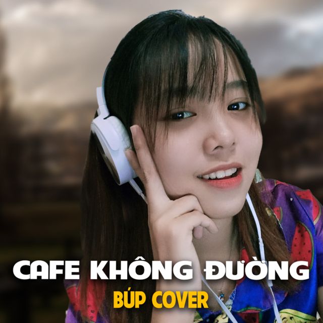 Búp Cover - 'Cafe Không Đường' [Ringtone]