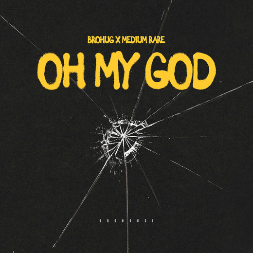 BROHUG & Medium Rare - 'Oh My God' [Ringtone]