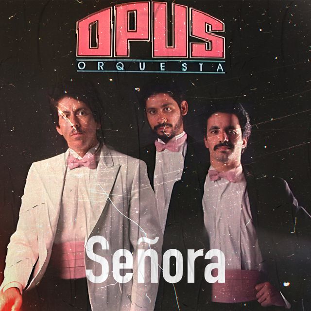Orquesta Opus - 'Señora' [Ringtone]