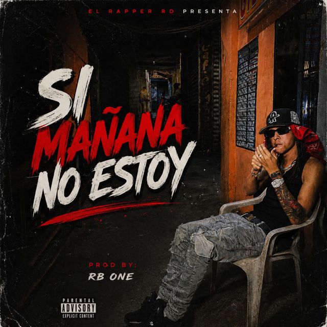 El Rapper RD - 'Si Mañana No Estoy' [Ringtone]