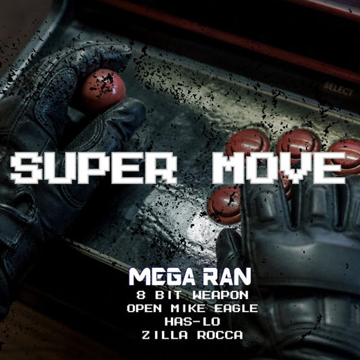 Mega Ran - 'SUPER MOVE (feat. 8 Bit Weapon & Open Mike Eagle & Has-Lo & Zilla Rocca)' [Ringtone]
