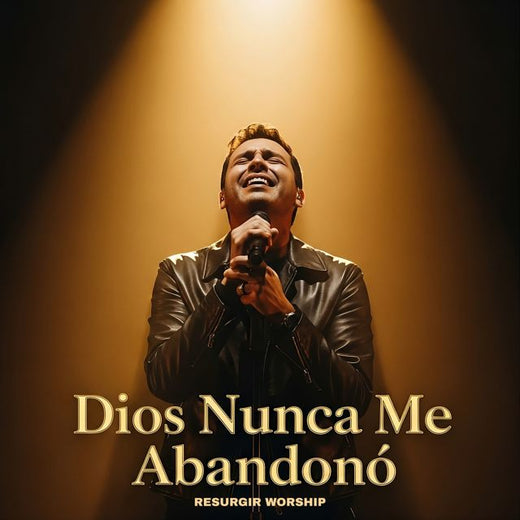Resurgir Worship - 'Dios Nunca Me Abandonó' [Ringtone]