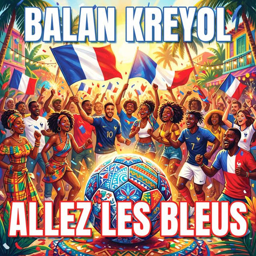 Balan Kreyol - 'Allez les Bleus' [Ringtone]