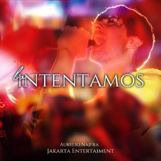 Aurelio Najera - 'Lo Intentamos (En Vivo)' [Ringtone]