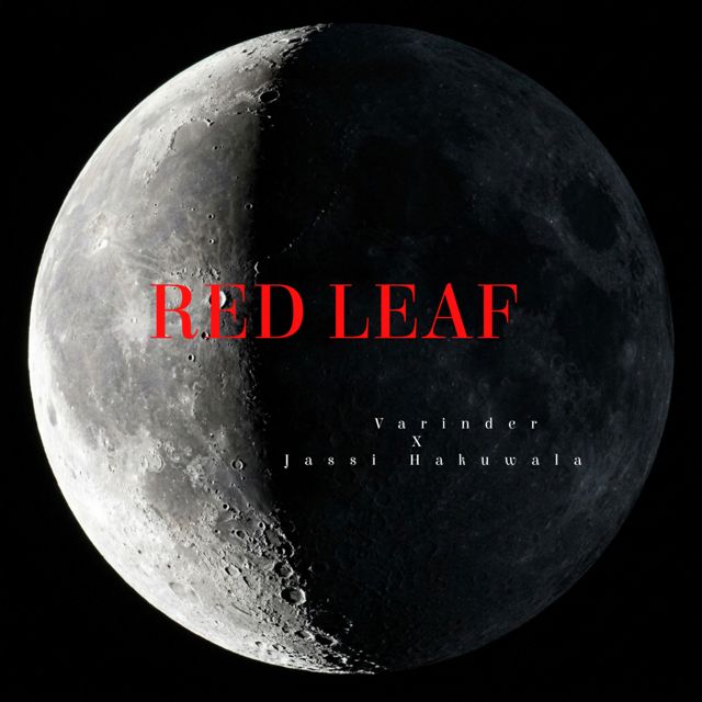 Varinder - 'Red Leaf (feat. Jassi Hakuwala)' [Ringtone]