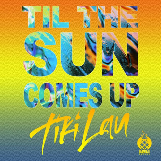 Tiki Lau - 'Til The Sun Comes Up' [Ringtone]