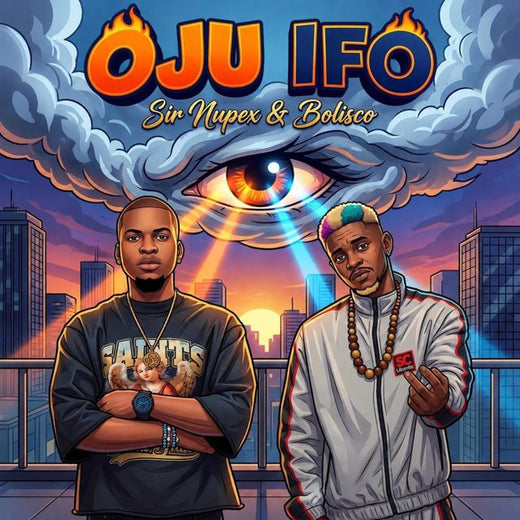 Sir Nupex - 'Oju Ifo (feat. Bolisco)' [Ringtone]