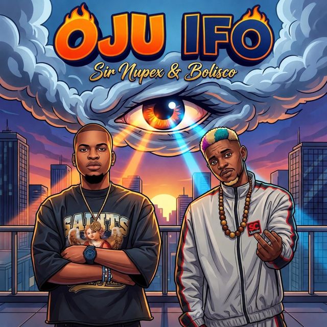 Sir Nupex - 'Oju Ifo (feat. Bolisco)' [Ringtone]