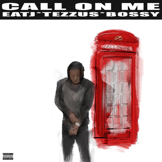 EA TJ - 'Call On Me (feat. Tezzus & Bossy)' [Ringtone]