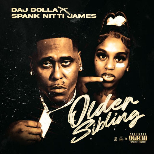 Daj Dolla - 'Older Sibling (feat. Spank Nitti James, Cypress Moreno)' [Ringtone]