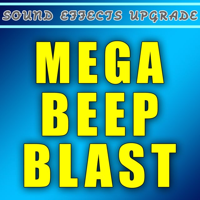 Sound Effects Upgrade - 'Mega Beep Blast' [Ringtone]