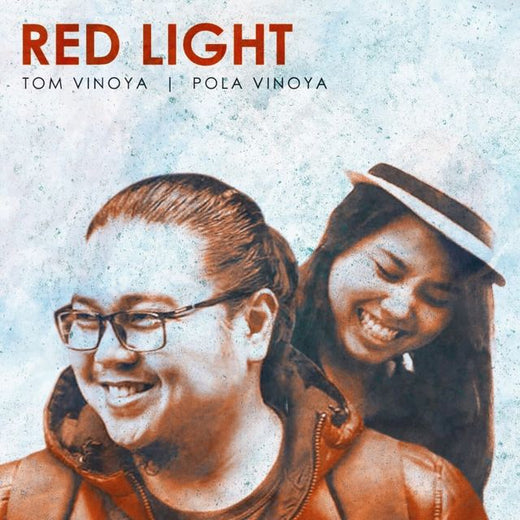 Tom Vinoya - 'Red Light (feat. Pola Vinoya)' [Ringtone]