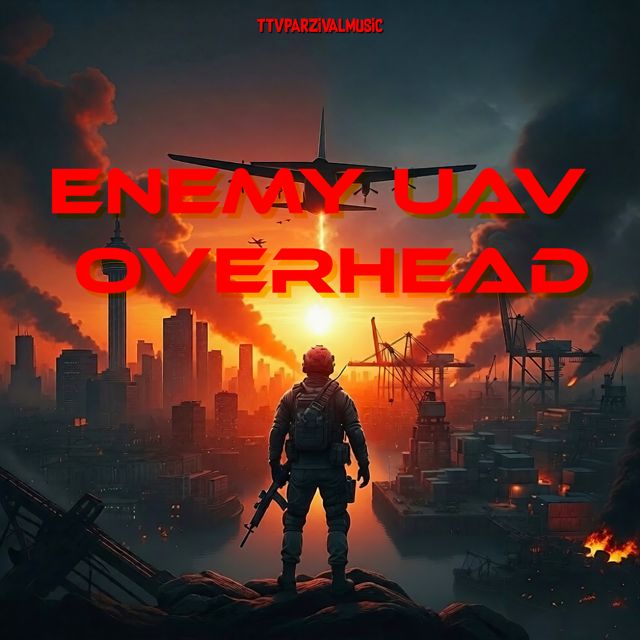 ttvparzivalmusic - 'Enemy uav overhead' [Ringtone]