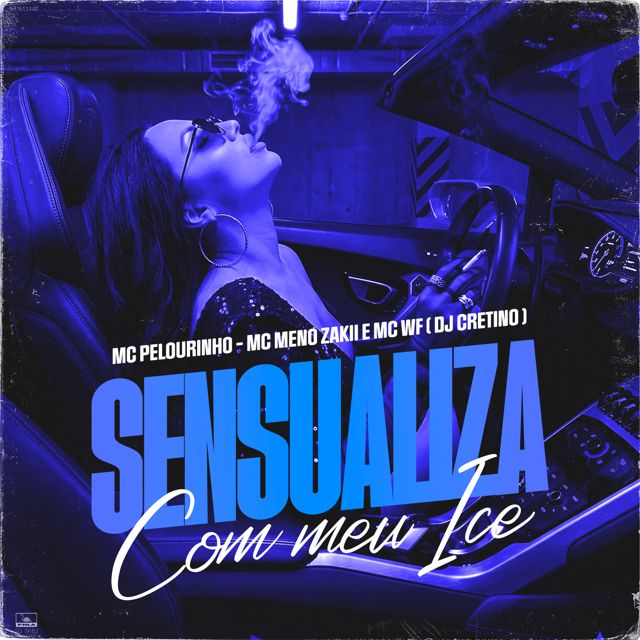MC Pelourinho - 'Sensualiza Com Meu Ice (feat. MC Meno Zakii & MC WF & DJ Cretino)' [Ringtone]