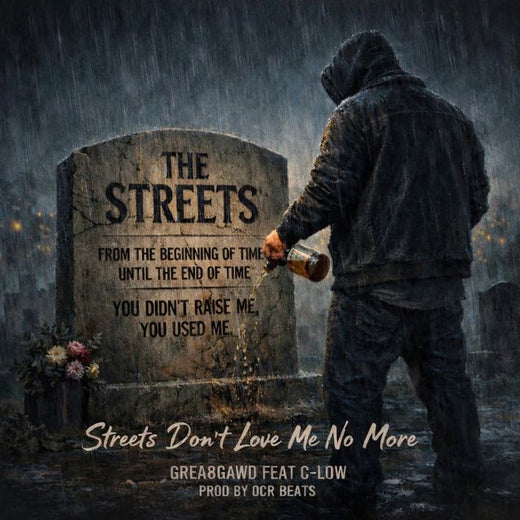 Grea8Gawd - 'Streets Don't  Love Me No More (feat. C-LOW)' [Ringtone]