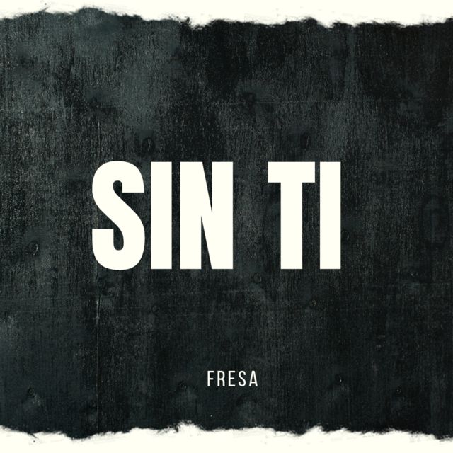 FRESA - 'SIN TI' [Ringtone]